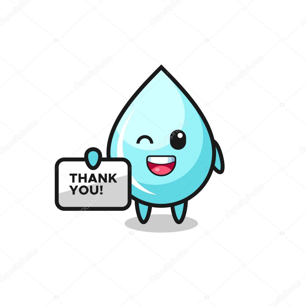 the mascot of the water drop holding a banner that says thank you , cute style design for t shirt, sticker, logo element