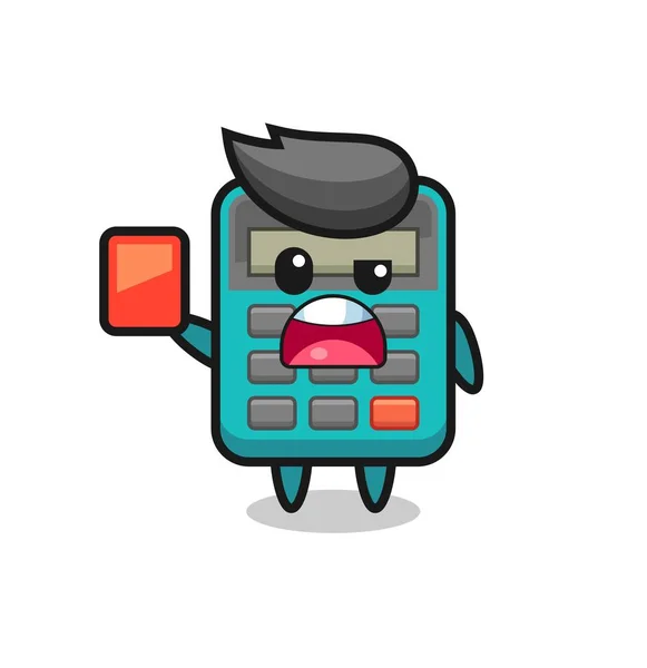 Calculatrice Mascotte Mignonne Comme Arbitre Donnant Carton Rouge Conception Style — Image vectorielle