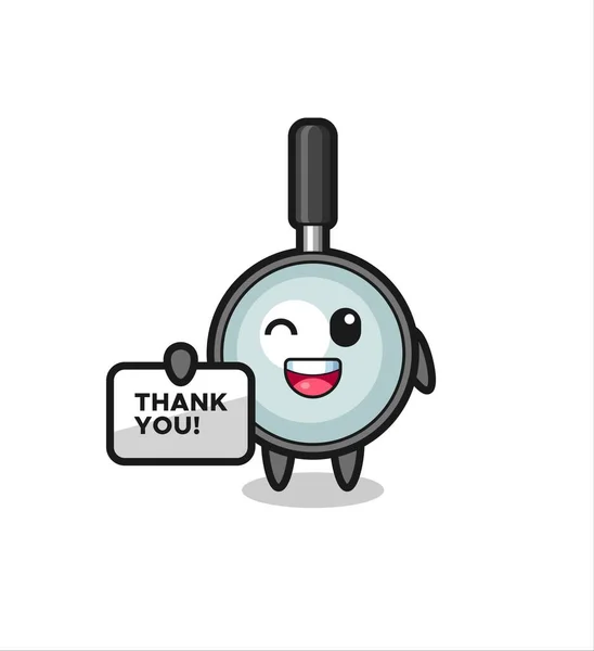 Mascot Magnifying Glass Holding Banner Says Thank You Cute Style — Stock Vector