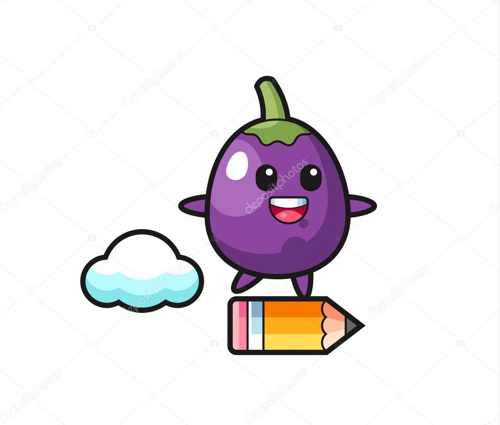 eggplant mascot illustration riding on a giant pencil , cute style design for t shirt, sticker, logo element