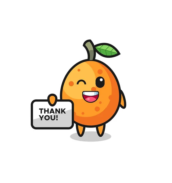 Mascota Del Kumquat Sosteniendo Una Pancarta Que Dice Gracias Lindo — Archivo Imágenes Vectoriales