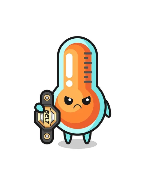 Personagem Mascote Termômetro Como Lutador Mma Com Cinto Campeão Design — Vetor de Stock