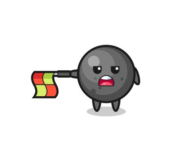 Çizgi hakemi olarak top güllesi karakteri bayrağı yatay tutun, tişört, etiket, logo elementi için şirin bir tasarım yapın