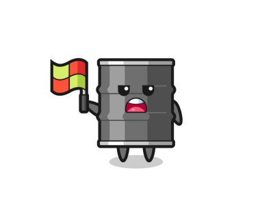 Yağ davulu karakteri. Hakem bayrağı dikiyor. Şirin tasarım.