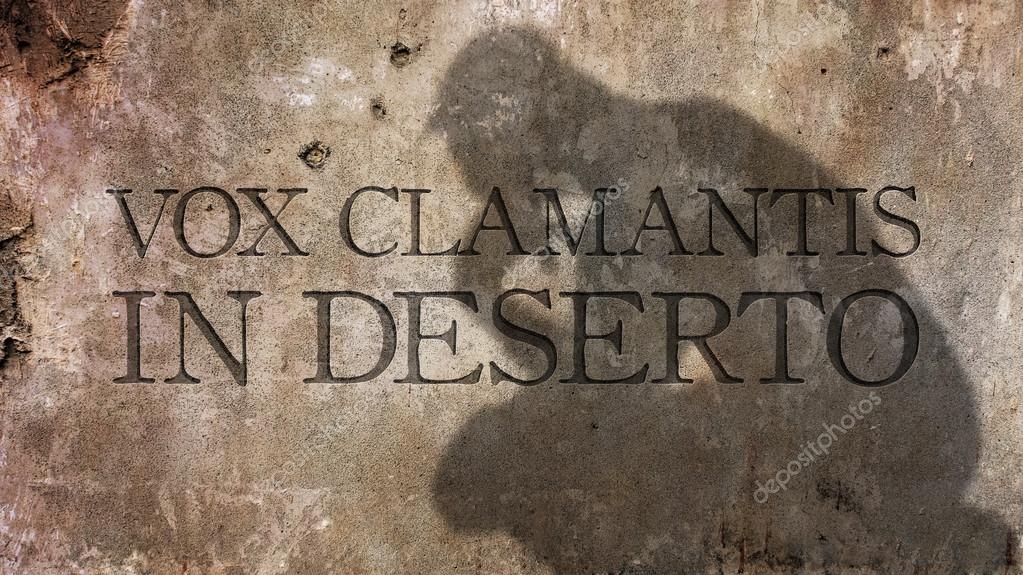 "vox clamantis in deserto" Depositphotos_123622538-stock-photo-vox-clamantis-in-deserto-the