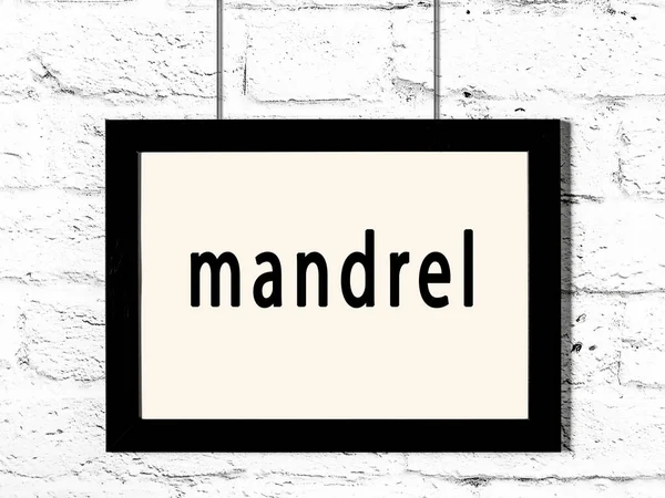 Black Wooden Frame Inscription Mandrel Hanging White Brick Wall — Stock Photo, Image