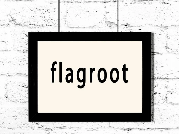 Zwart Houten Frame Met Inscriptie Flagroot Opknoping Witte Bakstenen Muur — Stockfoto