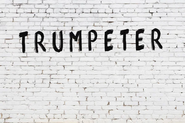 Inscription Trumpeter Written Black Paint White Brick Wall — Stock Photo, Image