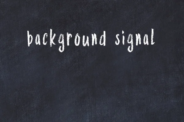 Kreide Handschriftliche Inschrift Hintergrundsignal Auf Schwarzem Schreibtisch — Stockfoto