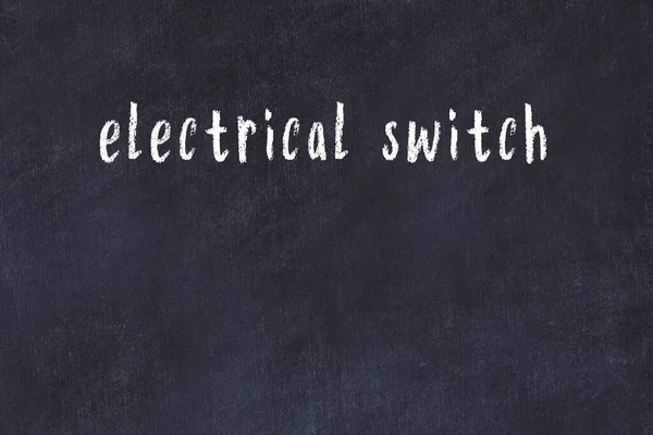 Chalk Handwritten Inscription Electrical Switch Black Desk — Stock Photo, Image