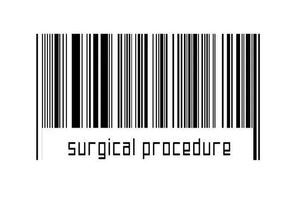 Ψηφιοποίηση Έννοια Barcode Μαύρο Οριζόντιες Γραμμές Επιγραφή Χειρουργική Διαδικασία Παρακάτω — Φωτογραφία Αρχείου
