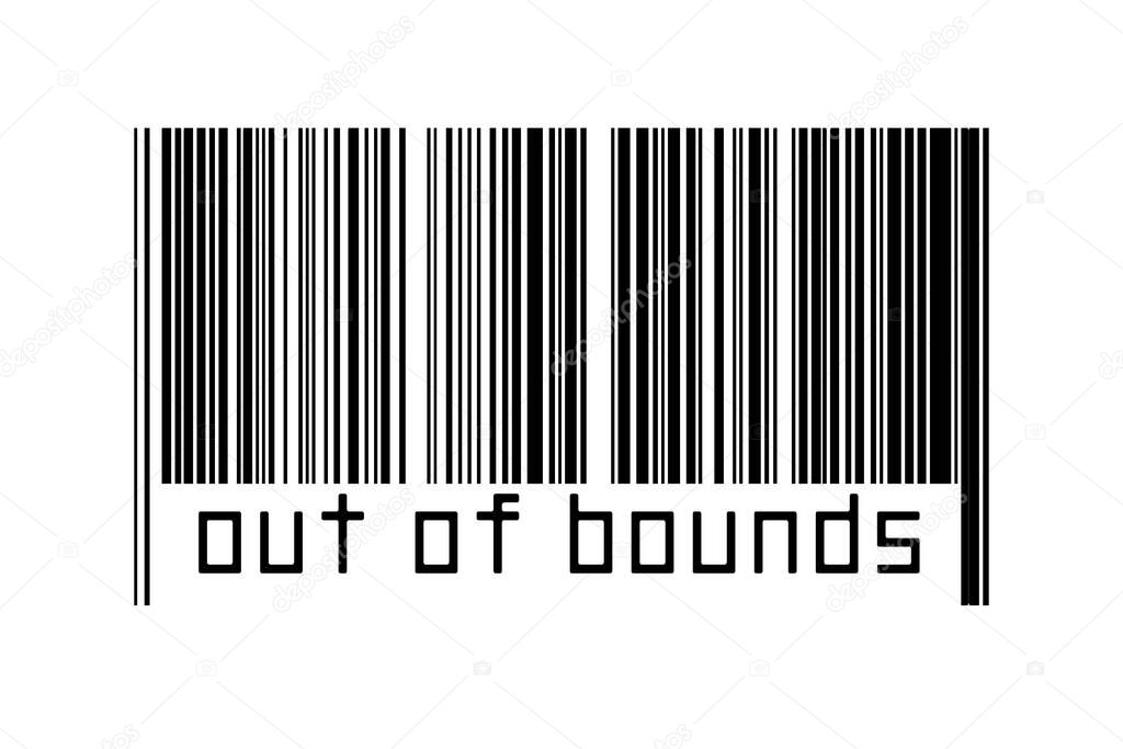 Barcode on white background with inscription out of bounds below. Concept of trading and globalization