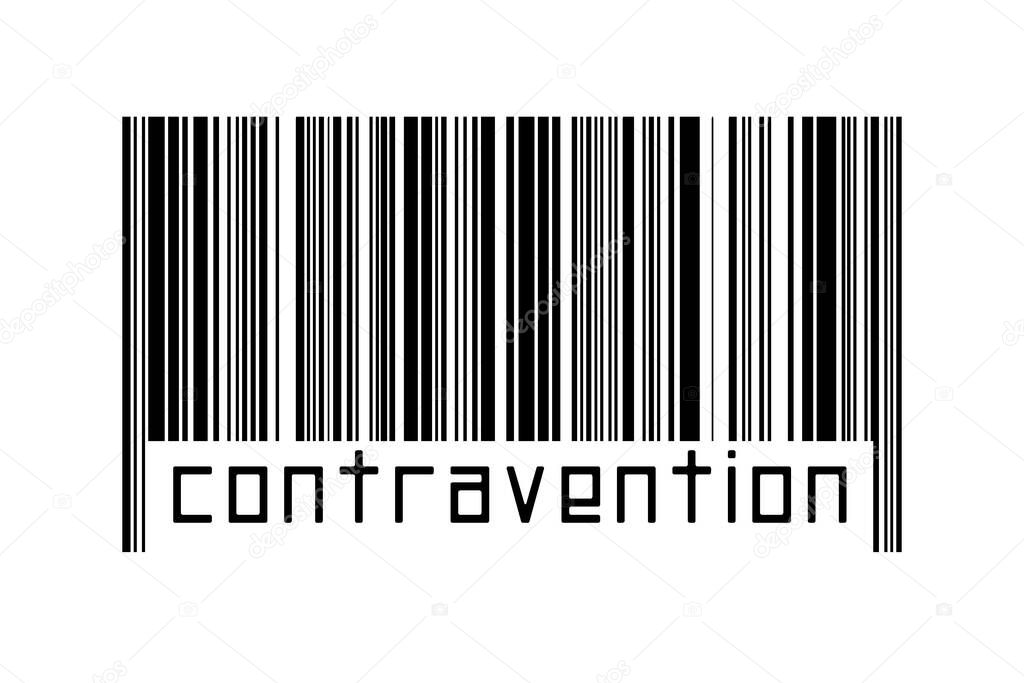 Barcode on white background with inscription contravention below. Concept of trading and globalization