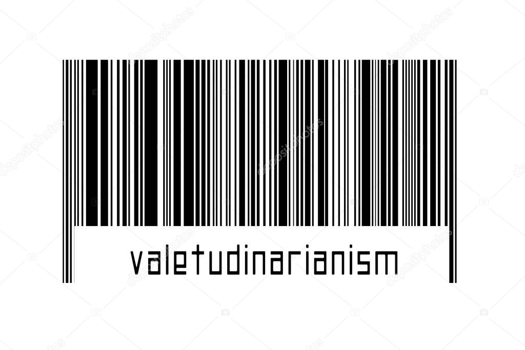 Digitalization concept. Barcode of black horizontal lines with inscription valetudinarianism below.