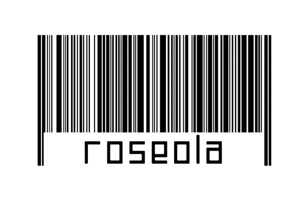 Штрих Код Белом Фоне Надписью Roseola Ниже Концепция Торговли Глобализации — стоковое фото