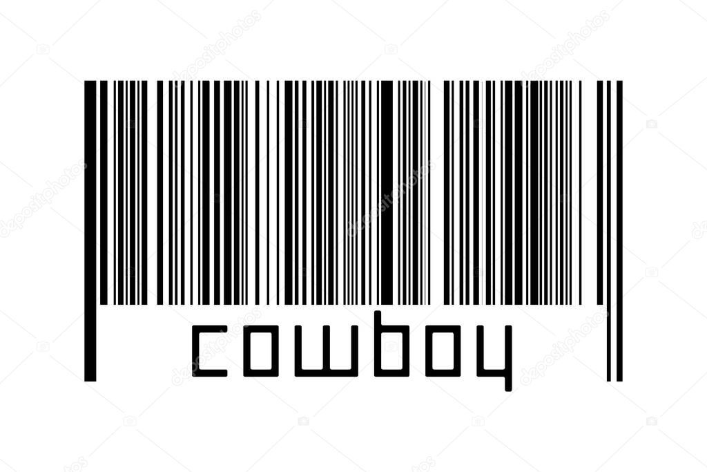 Barcode on white background with inscription cowboy below. Concept of trading and globalization