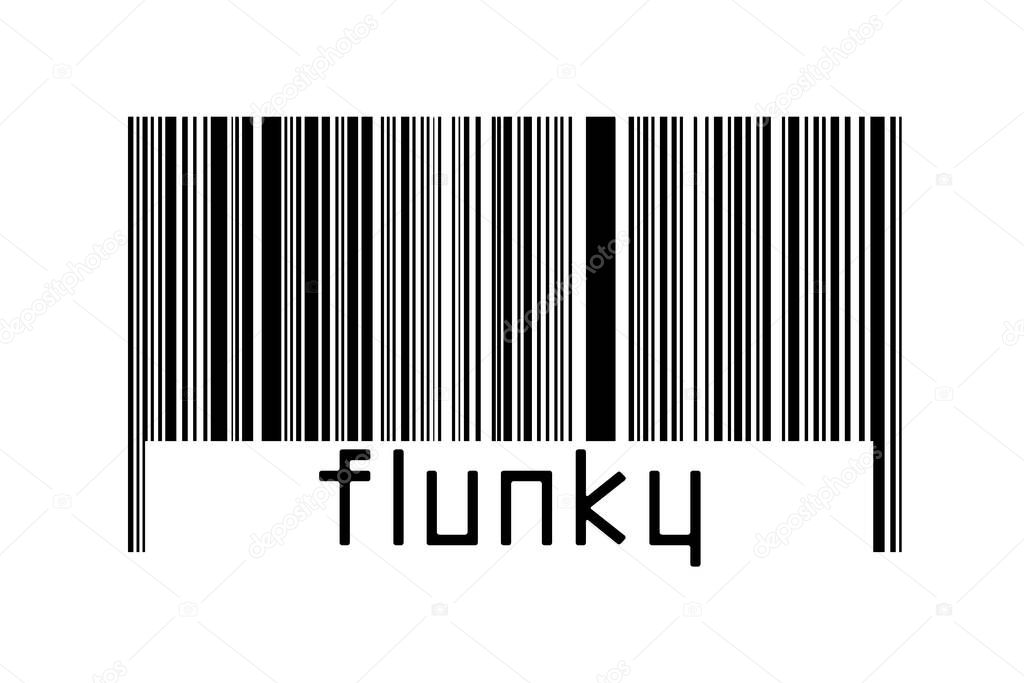 Barcode on white background with inscription flunky below. Concept of trading and globalization