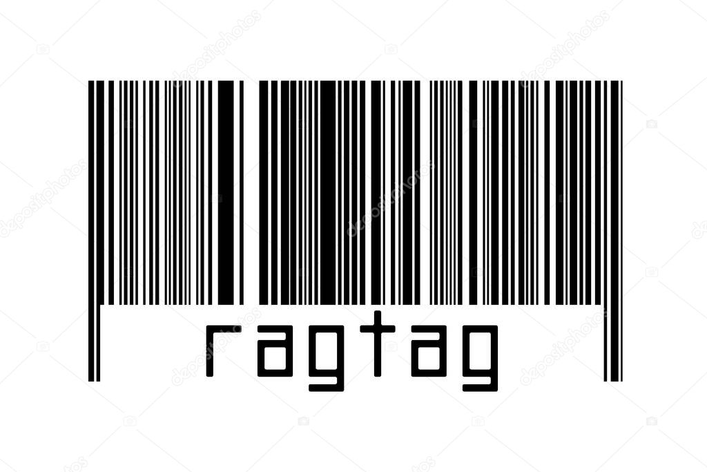 Barcode on white background with inscription ragtag below. Concept of trading and globalization