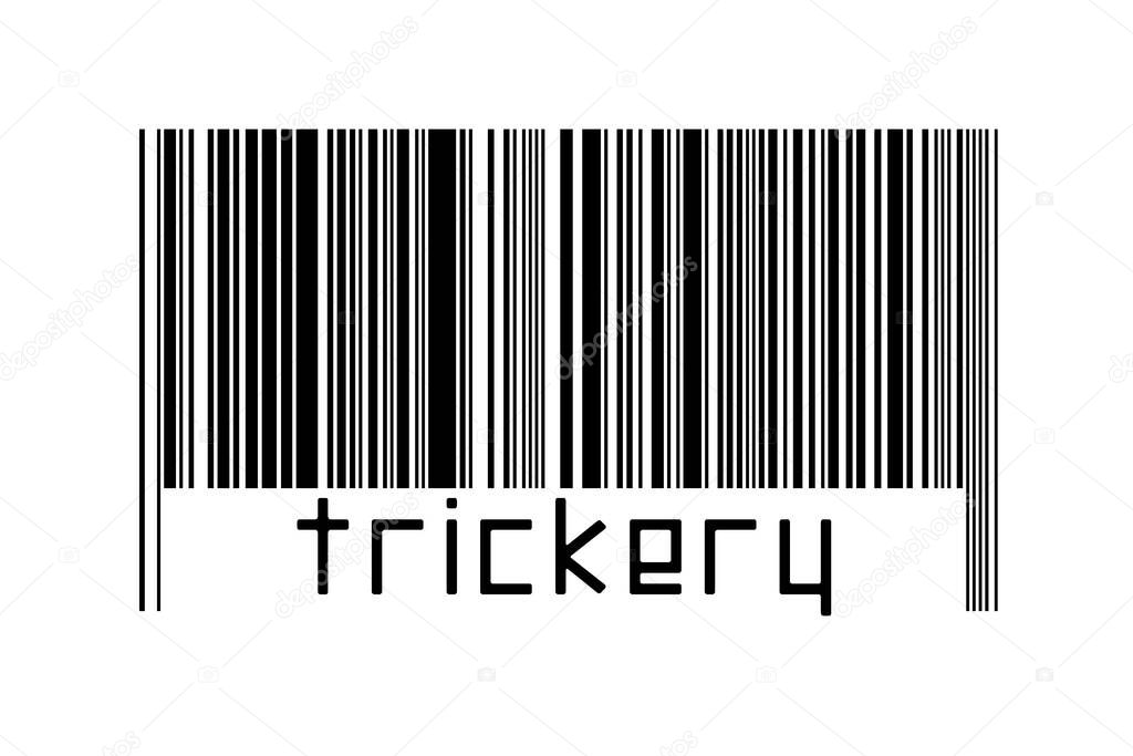 Digitalization concept. Barcode of black horizontal lines with inscription trickery below.