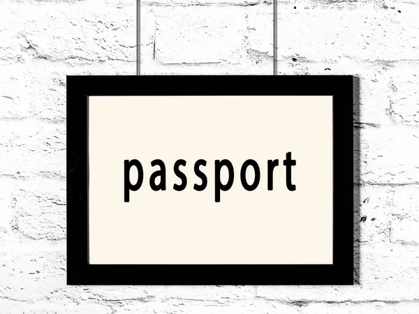 Zwart Houten Frame Met Opschrift Paspoort Opknoping Witte Bakstenen Muur — Stockfoto