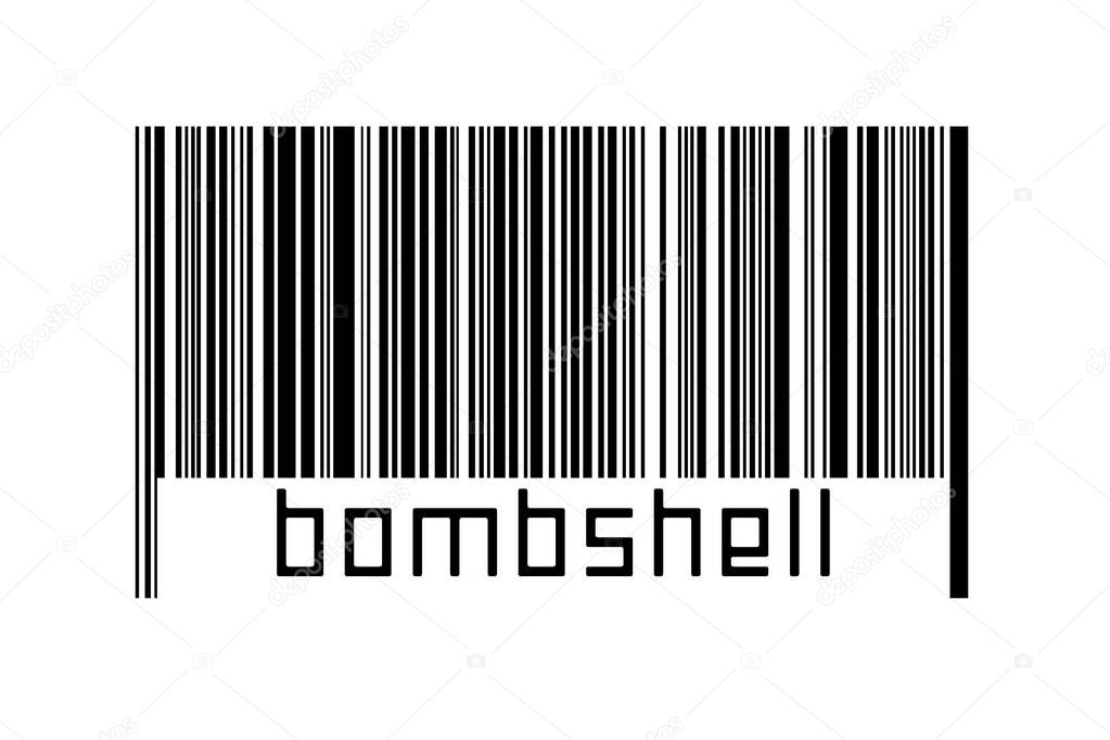 Barcode on white background with inscription bombshell below. Concept of trading and globalization