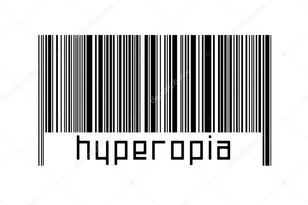 Barcode on white background with inscription hyperopia below. Concept of trading and globalization