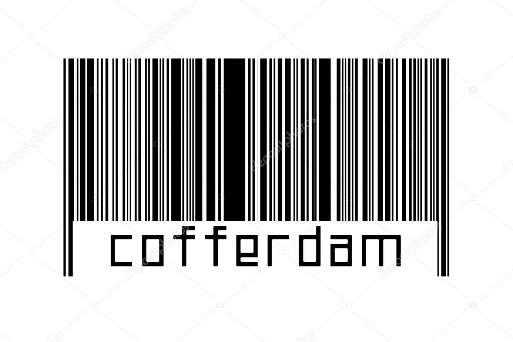 Barcode on white background with inscription cofferdam below. Concept of trading and globalization