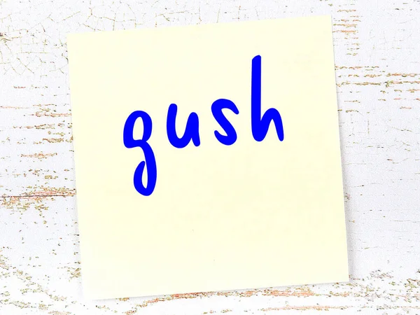 Gele Plakkerige Notitie Houten Muur Met Handgeschreven Inscriptie Gush — Stockfoto