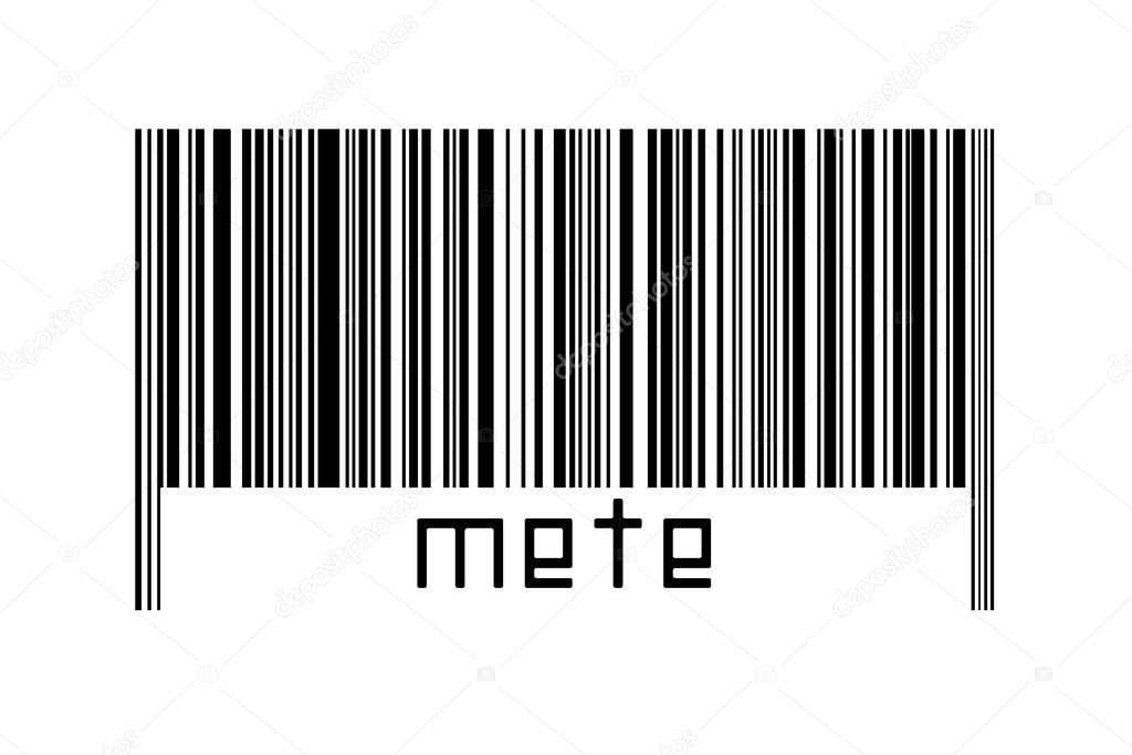 Digitalization concept. Barcode of black horizontal lines with inscription mete below.