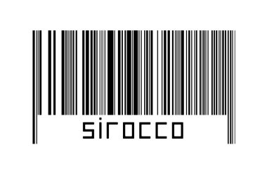 Barcode on white background with inscription sirocco below. Concept of trading and globalization