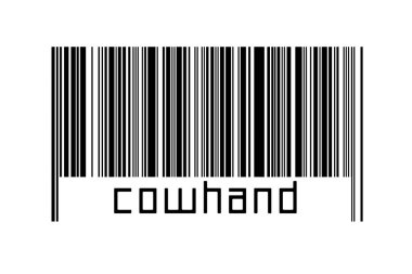 Barcode on white background with inscription cowhand below. Concept of trading and globalization