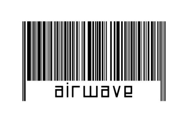 Barcode on white background with inscription airwave below. Concept of trading and globalization