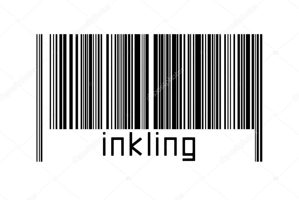 Digitalization concept. Barcode of black horizontal lines with inscription inkling below.