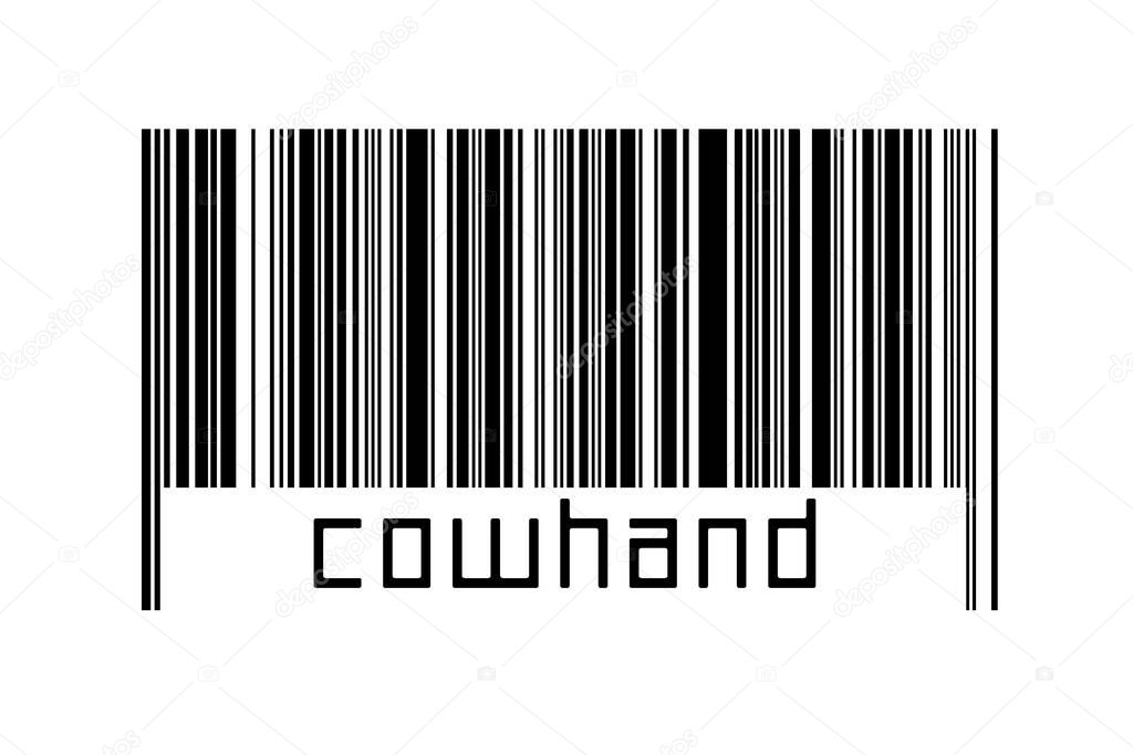 Barcode on white background with inscription cowhand below. Concept of trading and globalization