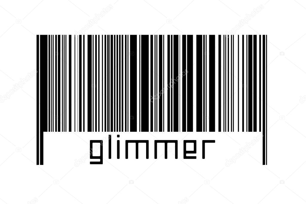 Barcode on white background with inscription glimmer below. Concept of trading and globalization