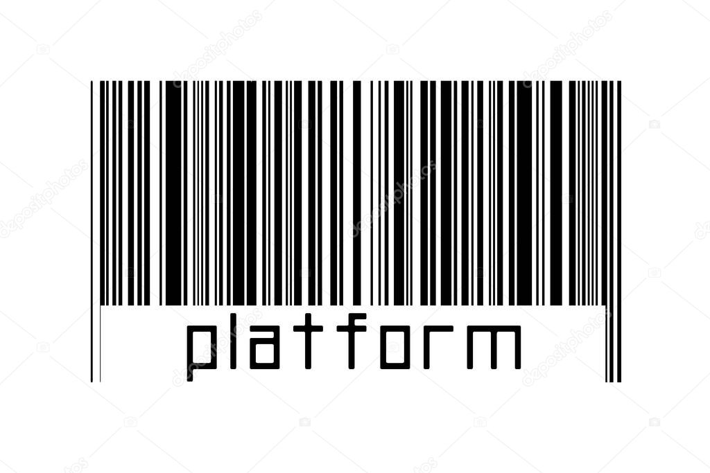 Digitalization concept. Barcode of black horizontal lines with inscription platform below.