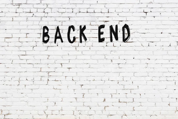 White Brick Wall Inscription Back End Handwritten Black Paint — Stock Photo, Image