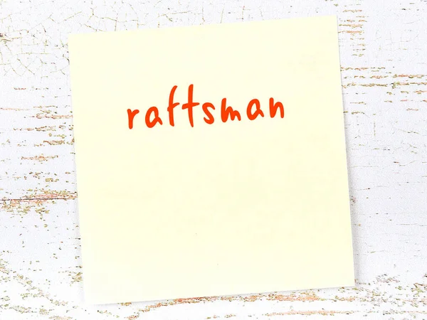 Concept Reminder Raftsman Yellow Sticky Sheet Paper Wooden Wall Inscription — Stock Photo, Image