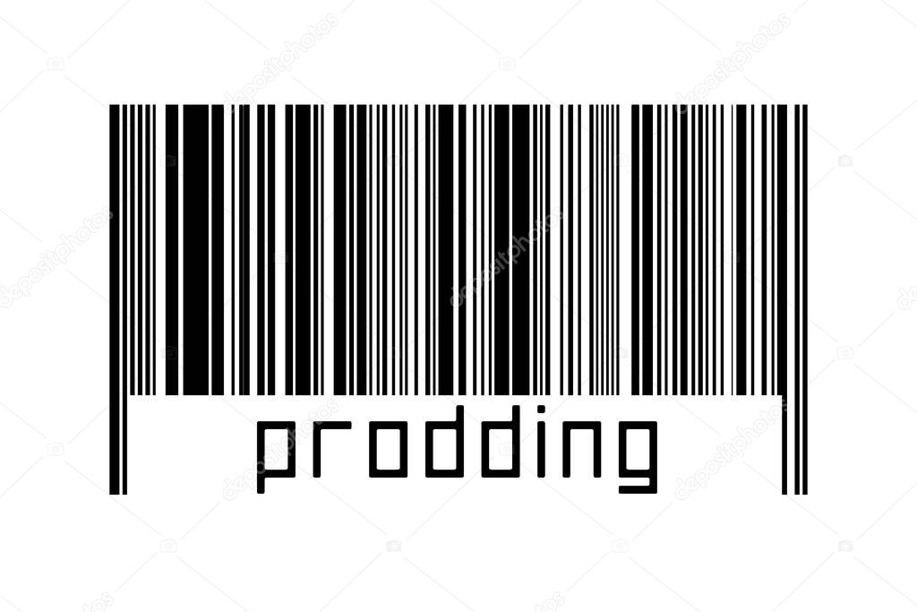 Digitalization concept. Barcode of black horizontal lines with inscription prodding below.