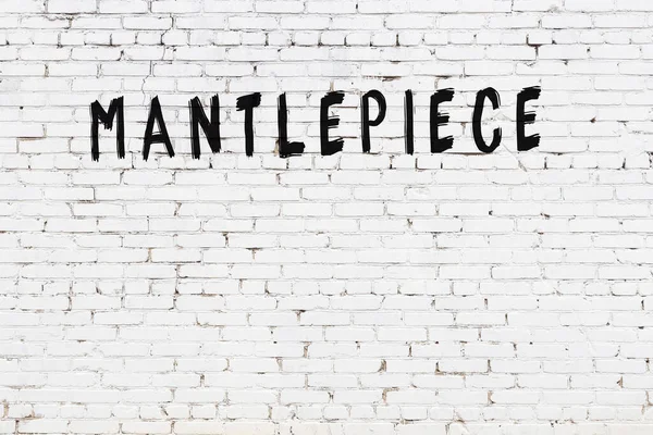 Muro Mattoni Bianchi Con Iscrizione Mantlepiece Scritto Mano Con Vernice — Foto Stock