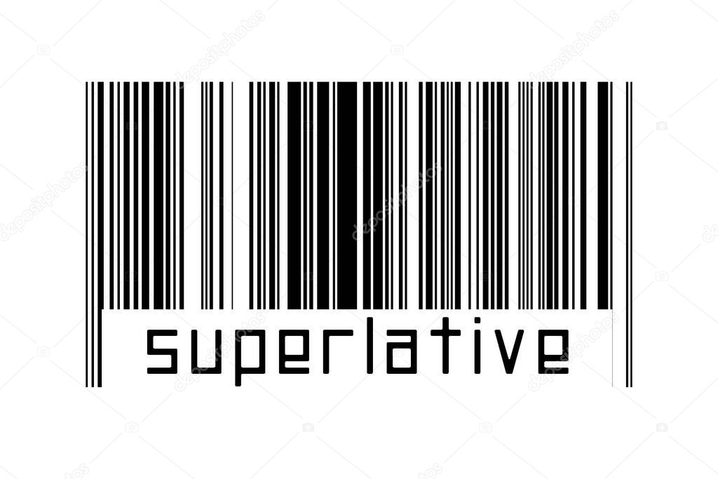 Barcode on white background with inscription superlative below. Concept of trading and globalization