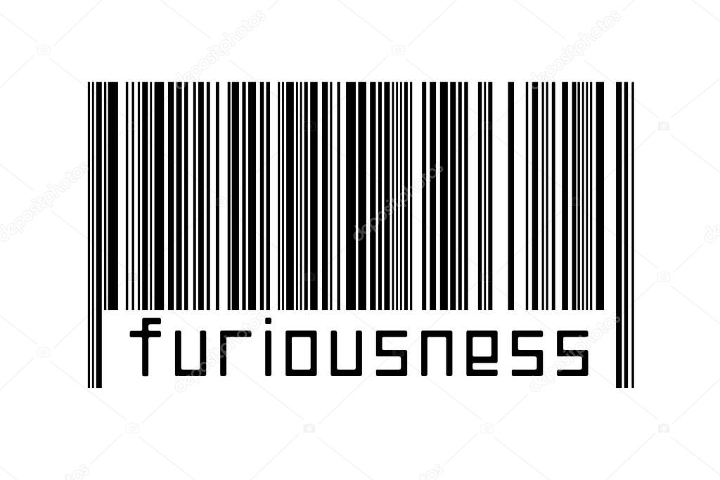 Digitalization concept. Barcode of black horizontal lines with inscription furiousness below.