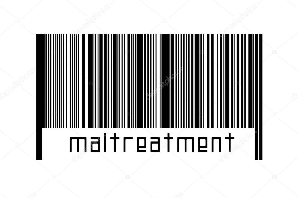 Barcode on white background with inscription maltreatment below. Concept of trading and globalization