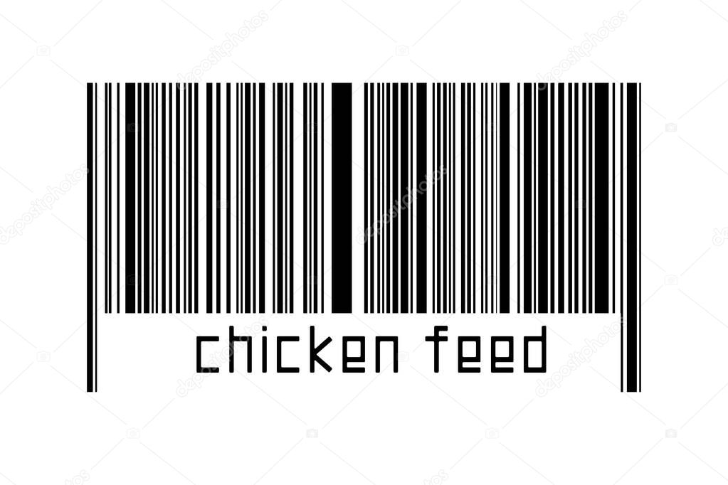 Barcode on white background with inscription chicken feed below. Concept of trading and globalization