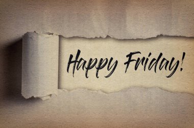 Mutlu cumalar! Yırtık kağıdın altında. Cuma ve hafta sonu için motivasyon alıntısı.