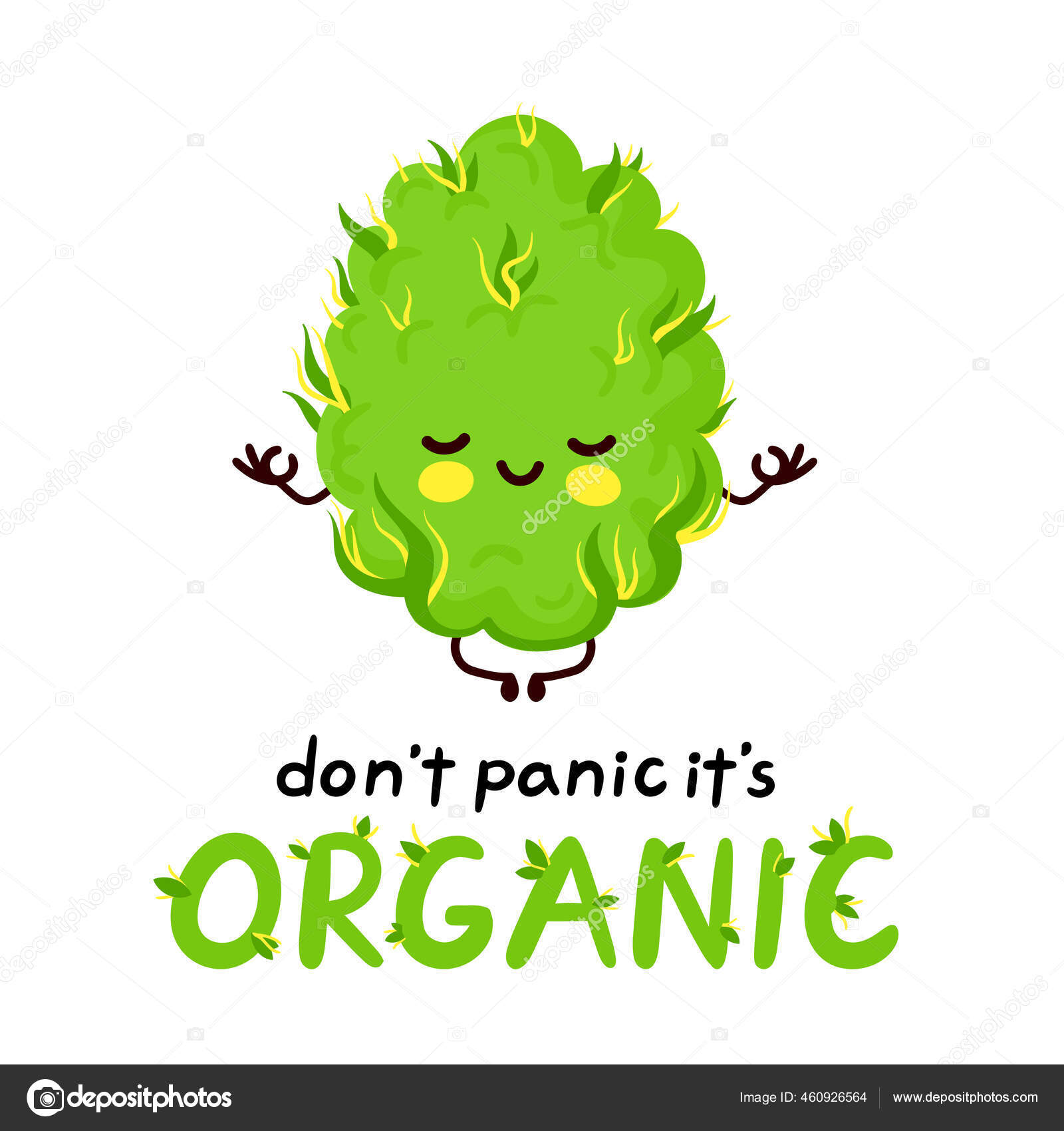 Cute happy meditating weed bud. Dont panic its organic card. Isolated on white background. Vector cartoon character illustration. Marijuana weed bud meditate concept Stock Vector Image by ©Kahovsky #460926564 Cute happy meditating weed bud. Dont panic its organic card. Isolated on white background. Vector cartoon character illustration. Marijuana weed bud meditate concept Stock Vector Image by ©Kahovsky #460926564