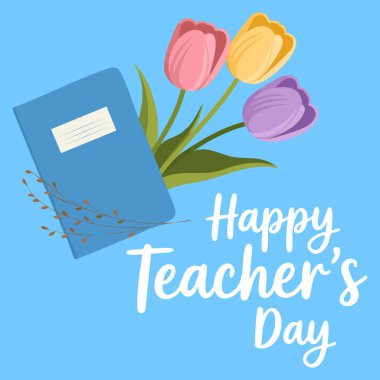 Mutlu öğretmenler günü öğretmenler günü bir buket renkli çiçek lalesi ve tebrik mesajı mükemmel nazik poster tasarımı.