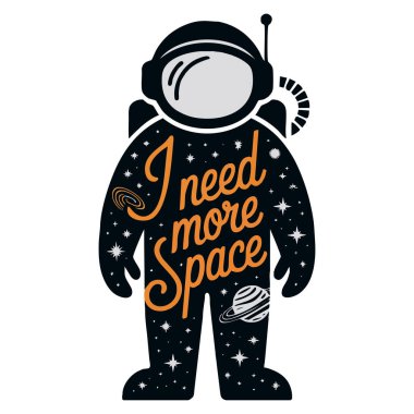Astronot uzay giysisi yıldızları ve harfleri olan klasik stil vektör tipografi posteri. Motivasyon sanatı tişörtü ve dekorasyon için daha fazla yere ihtiyacım var.