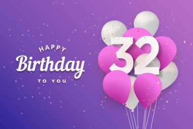 Mutlu 32. yaş günü balonları tebrik kartı geçmişi. 32. Yıl dönümü. 32nci kutlama konfetiyle. Vektör deposu