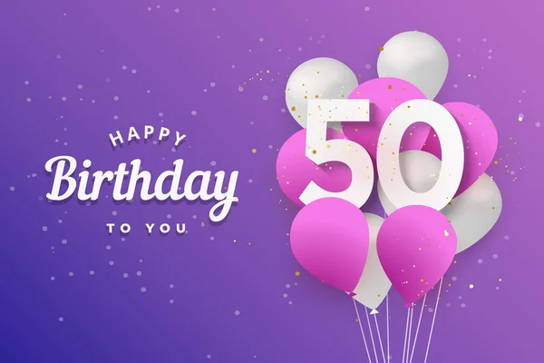 Feliz Cumpleaños Globos Tarjeta Felicitación Fondo Años Aniversario 50º Celebrando — Vector de stock
